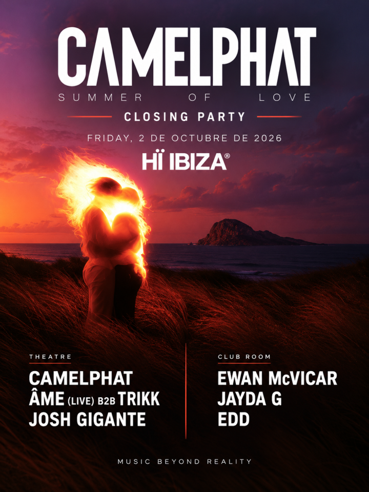 CAMELPHAT Summer of Love Closing Party se celebra el 2 de octubre en Hï Ibiza, con CamelPhat, ÂME, Trikk, Ewan McVicar, Jayda G y Josh Gigante.