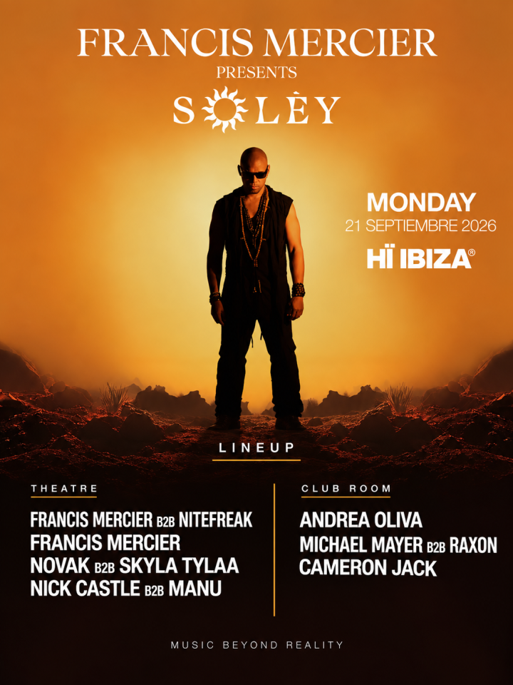 Francis Mercier Presents Solèy llega el 21 de septiembre a Hï Ibiza, con Francis Mercier B2B Nitefreak, Novak B2B Skyla Tylaa, Nick Castle B2B Manu y Andrea Oliva.