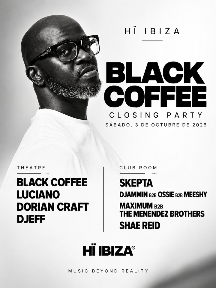 Black Coffee Closing Party se celebra el 3 de octubre en Hï Ibiza, con Black Coffee, Luciano, Dorian Craft, DJEFF, Skepta y Shae Reid.