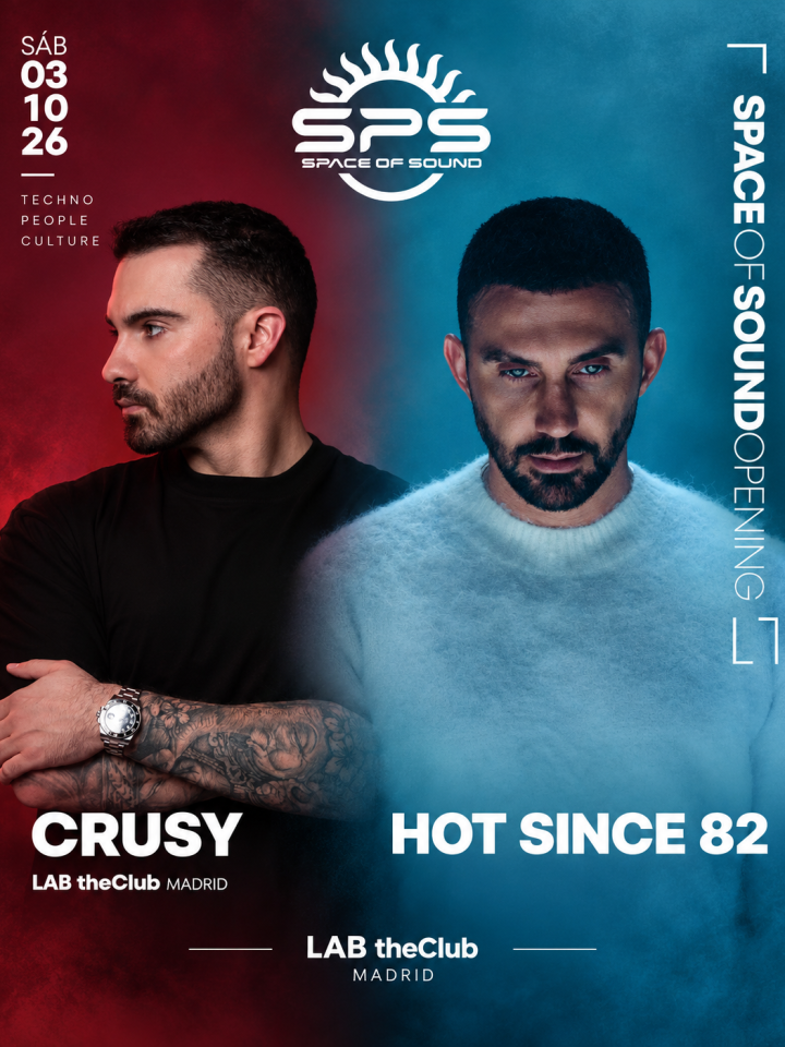 Space of Sound Opening inaugura la nueva temporada el 3 de octubre en LAB theClub, Madrid, con Hot Since 82 y Crusy.