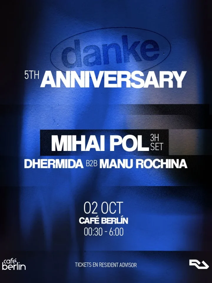 Cartel de DANKE 5TH ANNIVERSARY · MIHAI POL + DHERMIDA B2B MANU ROCHINA: 2 de octubre de 2026 en berlinClub, Madrid