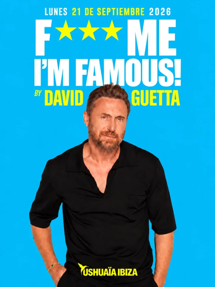 Cartel de F*** ME I’M FAMOUS!: 21 de septiembre de 2026 en Ushuaïa Ibiza, Ibiza